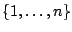 $\{1,\ldots,n\}$