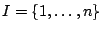 $I=\{1,\ldots,n\}$