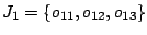 $J_1=\{o_{11},o_{12},o_{13}\}$