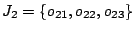 $J_2=\{o_{21},o_{22},o_{23}\}$