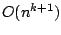 $O(n^{k+1})$