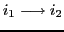 $i_1
\longrightarrow i_2$