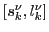 $[s_k^\nu,l_k^\nu]$