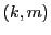 $(k,m)$
