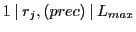 $1\:\vert\:r_j,(prec)\:\vert\:L_{max}$